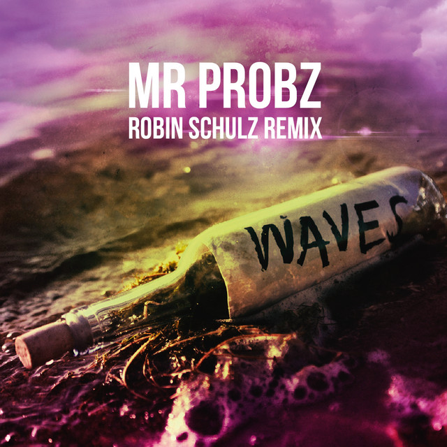 Mr. Probz, Robin Schulz - Waves - Robin Schulz Radio Edit